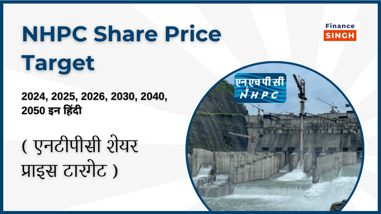 NHPC Share Price Target 2024, 2025, 2026, 2030, 2040, 2050